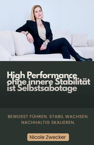 High Performance ohne innere Stabilität ist Selbstsabotage
