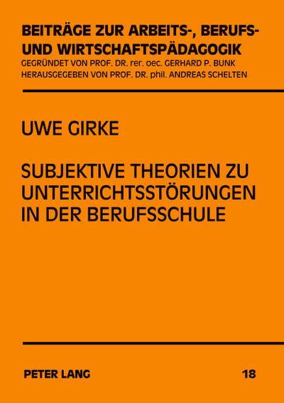 Subjektive Theorien zu Unterrichtsstörungen in der Berufsschule