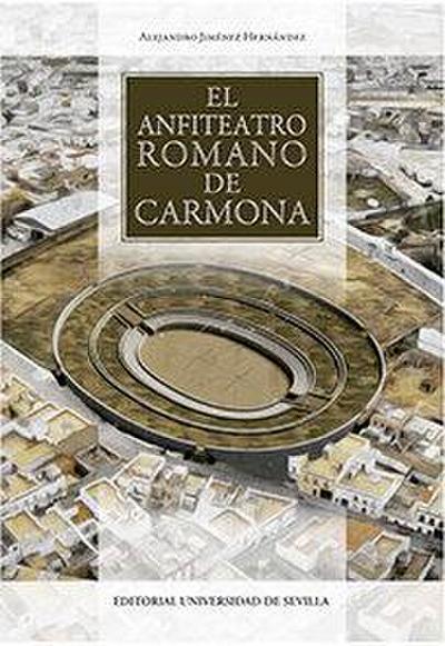 El anfiteatro romano de Carmona