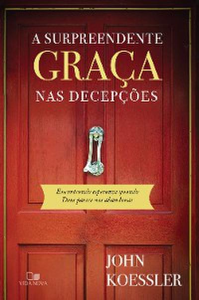 A surpreendente graça nas decepções