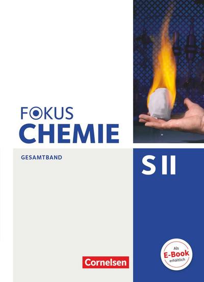 Fokus Chemie - Sekundarstufe II Gesamtband - Allgemeine Ausgabe - Schülerbuch