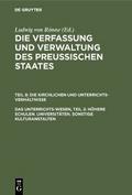 Das Unterrichts-Wesen, Teil 2: Höhere Schulen. Universitäten. Sonstige Kulturanstalten