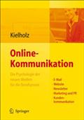 Online-Kommunikation - Die Psychologie der neuen Medien für die Berufspraxis: E-Mail, Website, Newsletter, Marketing, Kundenkommunikation von Annette Kielholz | Ebook