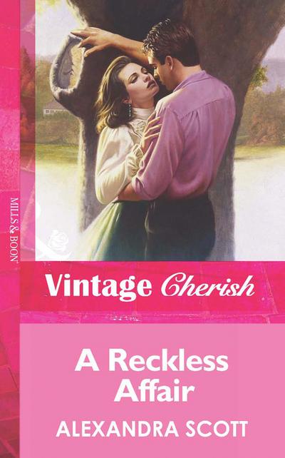 A Reckless Affair (Mills & Boon Vintage Cherish)