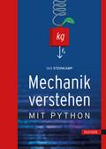 Mechanik verstehen mit Python von Veit Steinkamp | Ebook