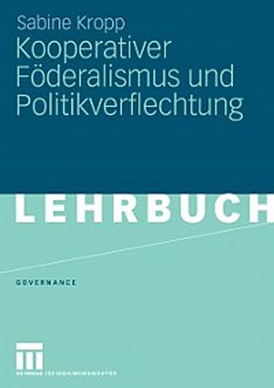 Kooperativer Föderalismus und Politikverflechtung