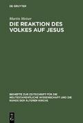 Die Reaktion des Volkes auf Jesus