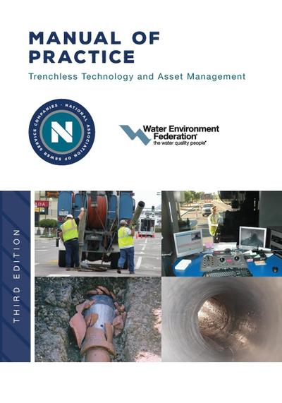 Nassco’s Manual of Practice: Trenchless Technology and Asset Management