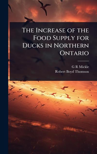 The Increase of the Food Supply for Ducks in Northern Ontario
