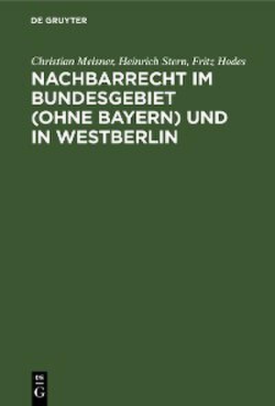 Nachbarrecht im Bundesgebiet (Ohne Bayern) und in Westberlin