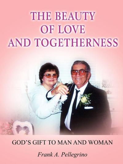 THE BEAUTY OF LOVE AND TOGETHERNESS