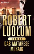 Das Matarese-Mosaik von Robert Ludlum | Ebook
