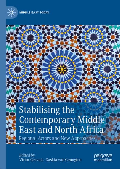 Stabilising the Contemporary Middle East and North Africa