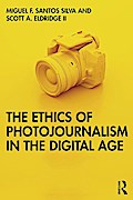 The Ethics of Photojournalism in the Digital Age