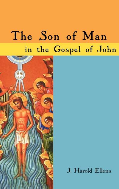 The Son of Man in the Gospel of John