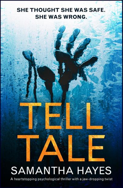 Tell-Tale: A heartstopping psychological thriller with a jaw-dropping twist