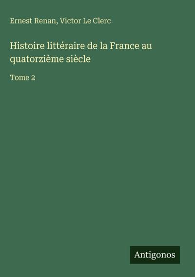 Histoire littéraire de la France au quatorzième siècle