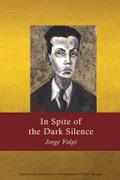 In Spite of the Dark Silence