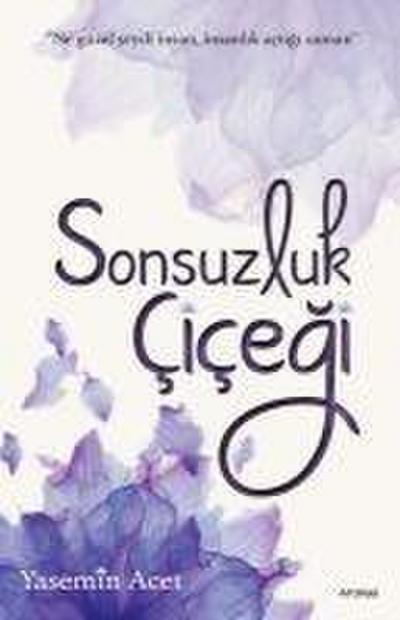 Sonsuzluk Cicegi