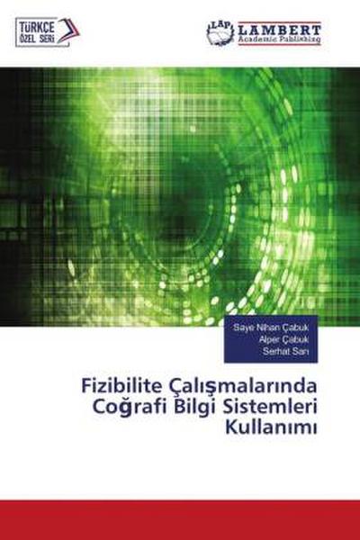 Fizibilite Çal¿¿malar¿nda Co¿rafi Bilgi Sistemleri Kullan¿m¿