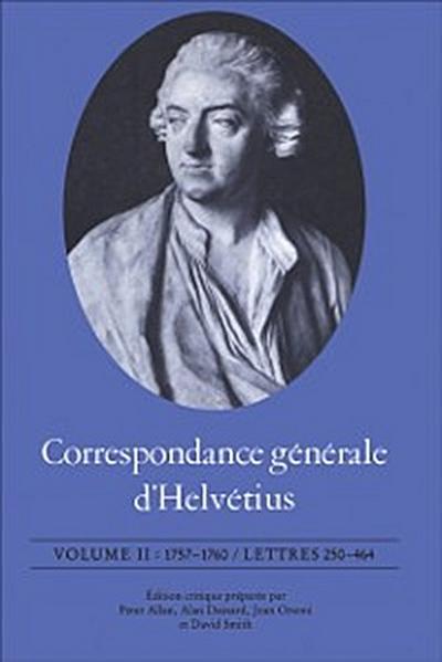 Correspondance générale d’’Helvétius, Volume II
