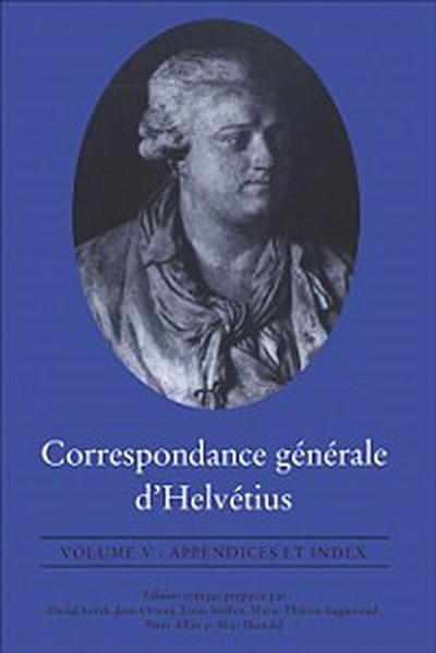 Correspondance générale d’’Helvétius, Volume V