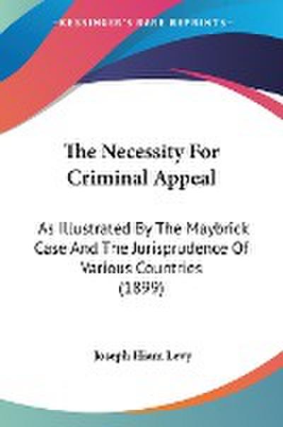 The Necessity For Criminal Appeal