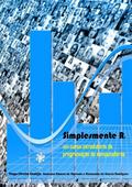 Simplesmente R: Um Curso Introdutório De Programação