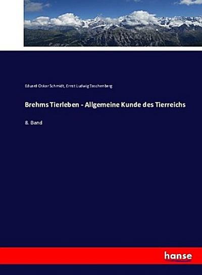 Brehms Tierleben - Allgemeine Kunde des Tierreichs