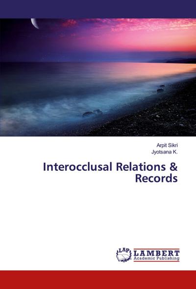 Interocclusal Relations & Records