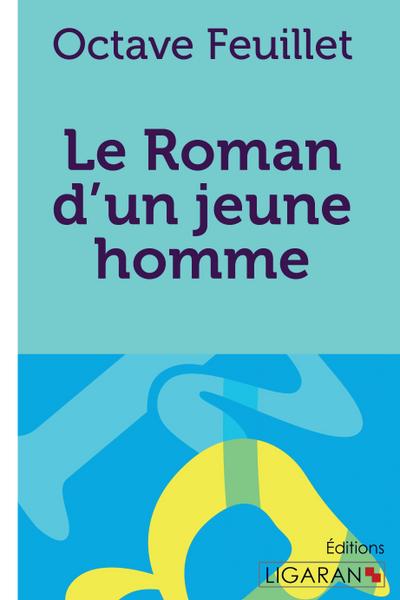 Le roman d’un jeune homme pauvre