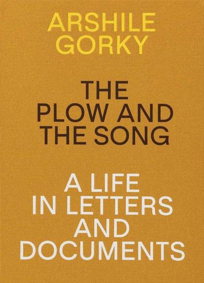 The Plow and the Song: A Life in Letters and Documents