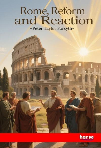Rome, Reform and Reaction
