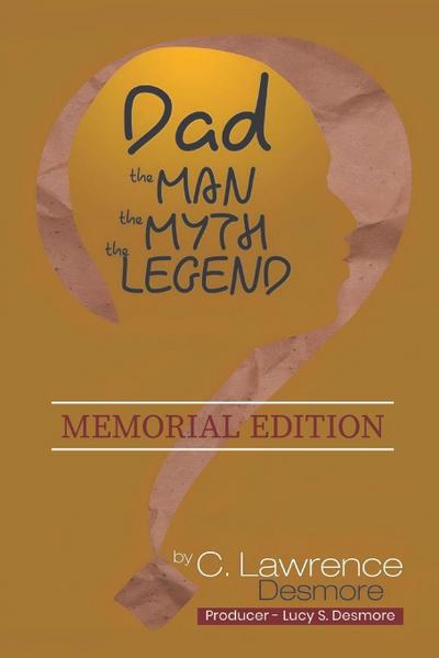 DAD, THE MAN, THE MYTH, THE LEGEND