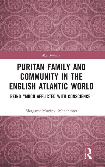 Puritan Family and Community in the English Atlantic World