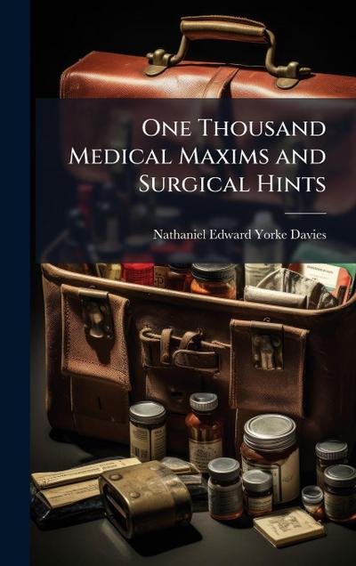 One Thousand Medical Maxims and Surgical Hints