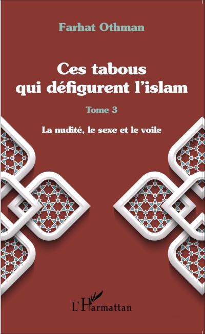 Ces tabous qui défigurent l’islam