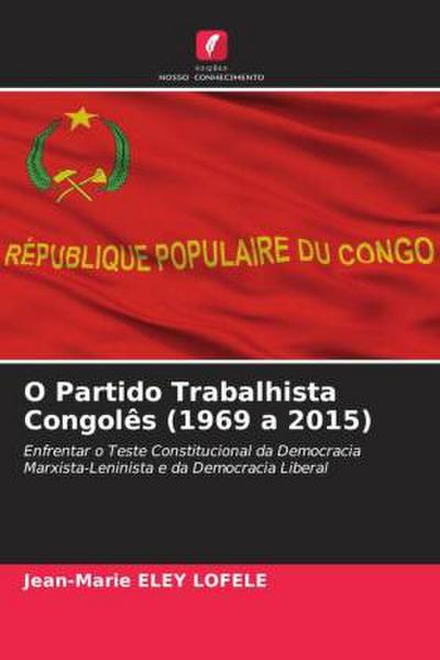 O Partido Trabalhista Congolês (1969 a 2015)