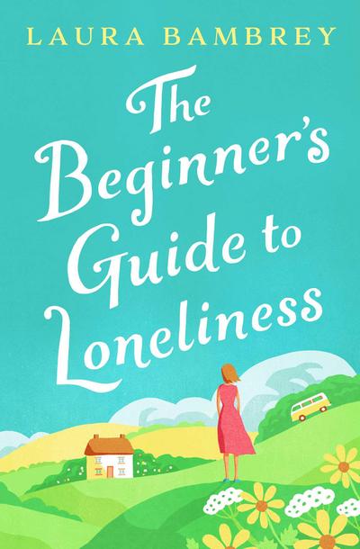 The Beginner’s Guide to Loneliness