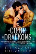 Le Coeur des Draekons (Exilés sur la Planète-Prison, #3)