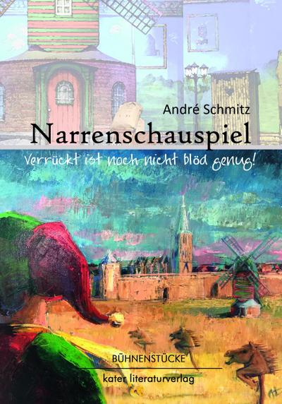 Schmitz, A: Narrenschauspiel