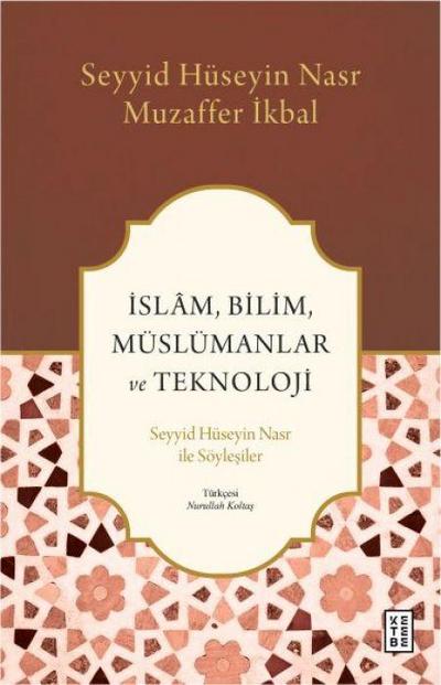 Islam, Bilim, Müslümanlar ve Teknoloji