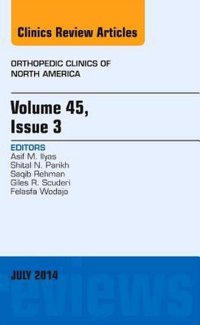 Volume 45, Issue 3, an Issue of Orthopedic Clinics