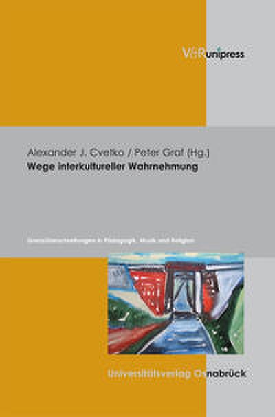 Wege interkultureller Wahrnehmung