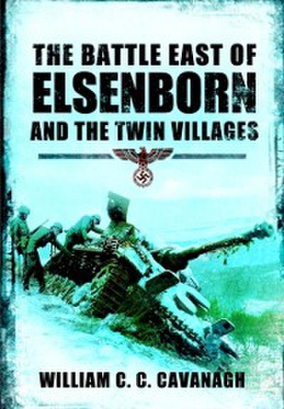 Battle East of Elsenborn and the Twin Villages