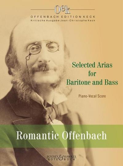 Romantic Offenbach. Selected Arias for Baritone / Bass.