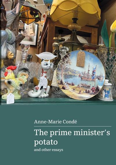 The Prime Minister’s Potato and other essays