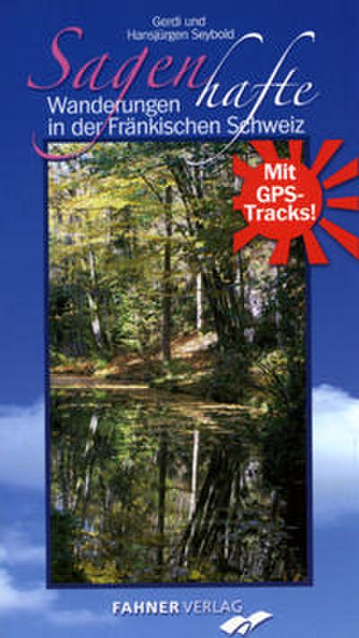 Sagenhafte Wanderungen in der Fränkischen Schweiz