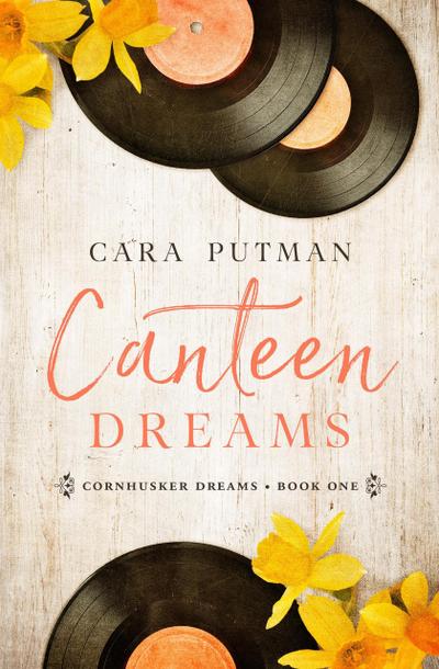 Canteen Dreams (Cornhusker Dreams, #1)
