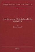 Schriften zum Rheinischen Recht 1998-2008